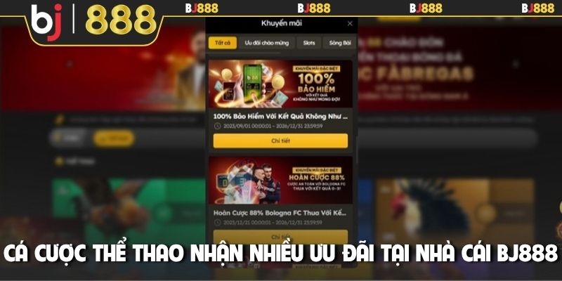 Cá cược thể thao nhận nhiều ưu đãi tại nhà cái BJ888