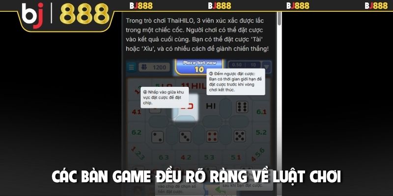 Các bàn game đều rõ ràng về luật chơi