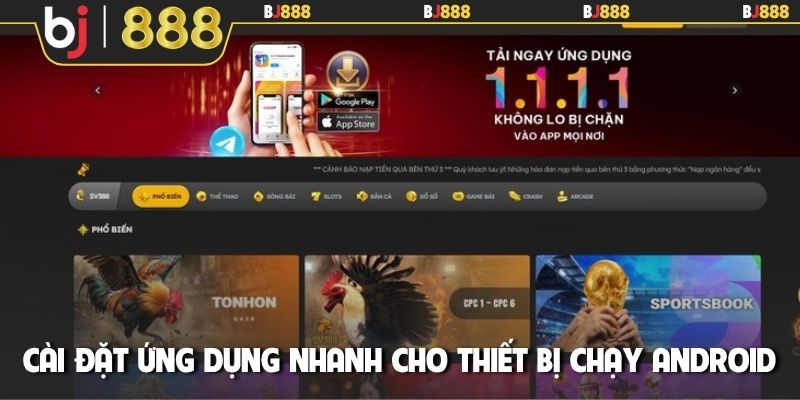 Cài đặt ứng dụng nhanh cho thiết bị chạy Android