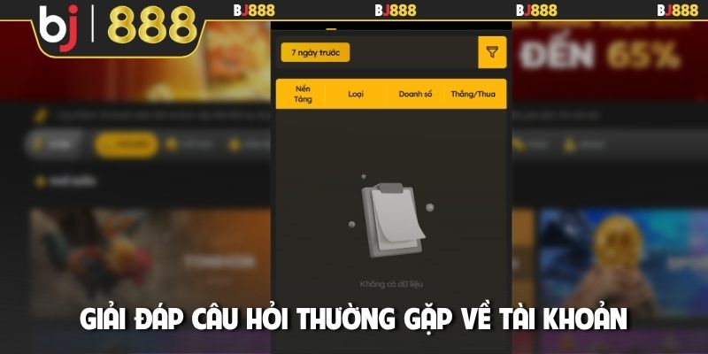 Giải đáp câu hỏi thường gặp về tài khoản