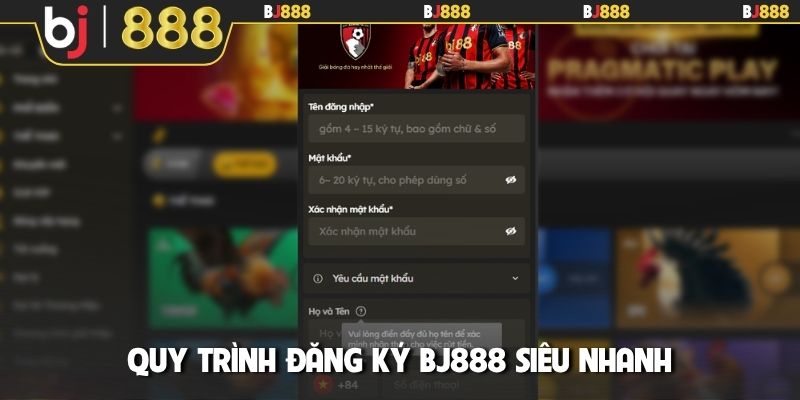 Quy trình đăng ký BJ888 siêu nhanh